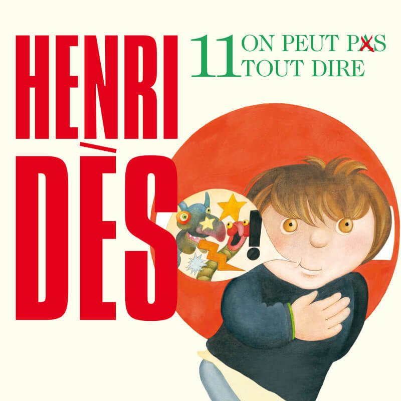 Henri Dès 11 On peut pas tout dire - Fabli