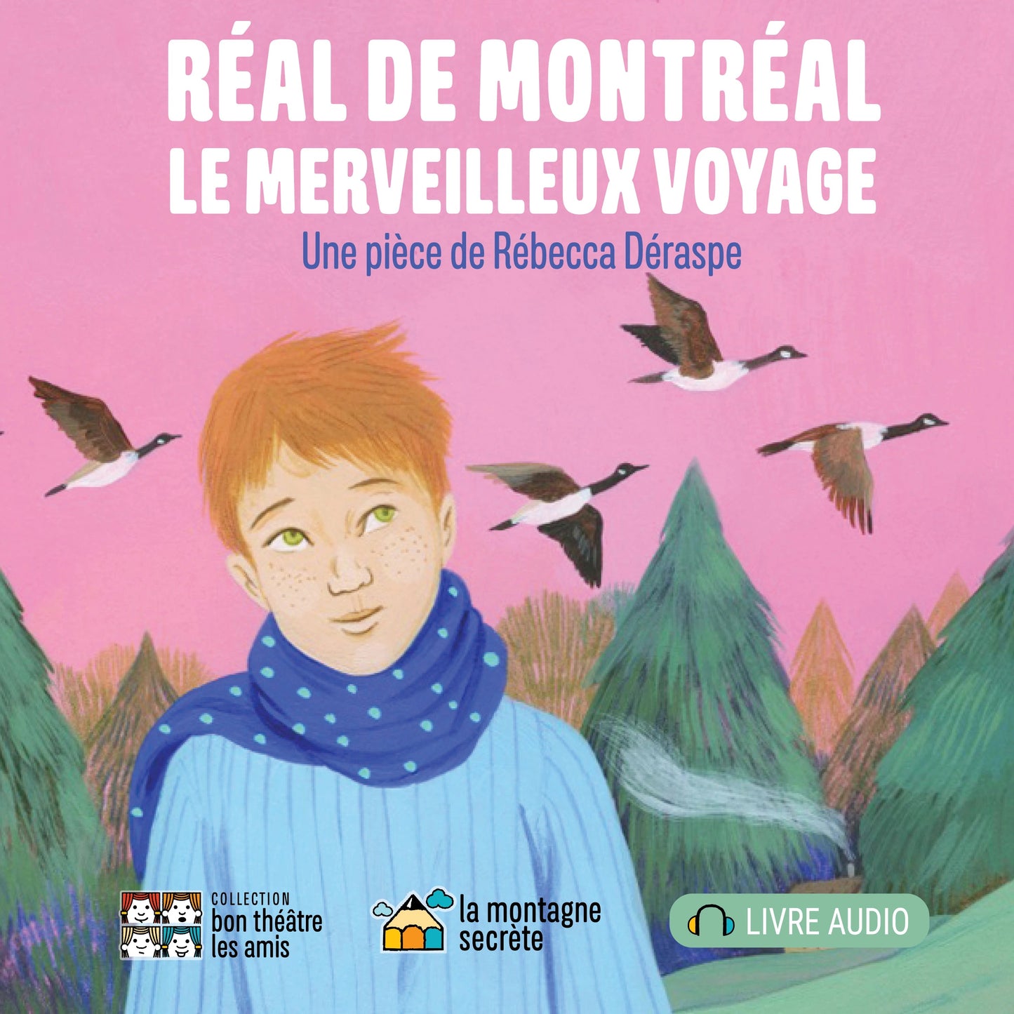 Réal de Montréal, le merveilleux voyage - Fabli